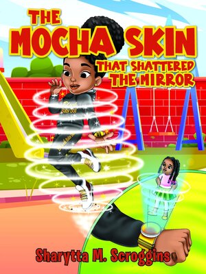 cover image of The Mocha Skin That Shattered the Mirror